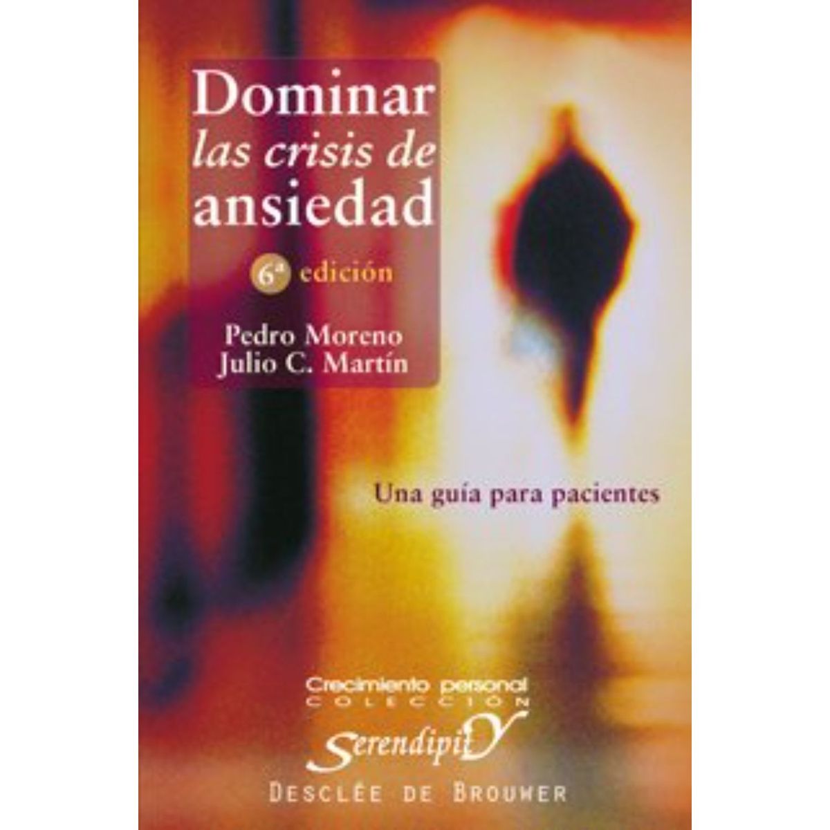 DESCLEE DE BROUWER - Dominar Las Crisis De Ansiedad