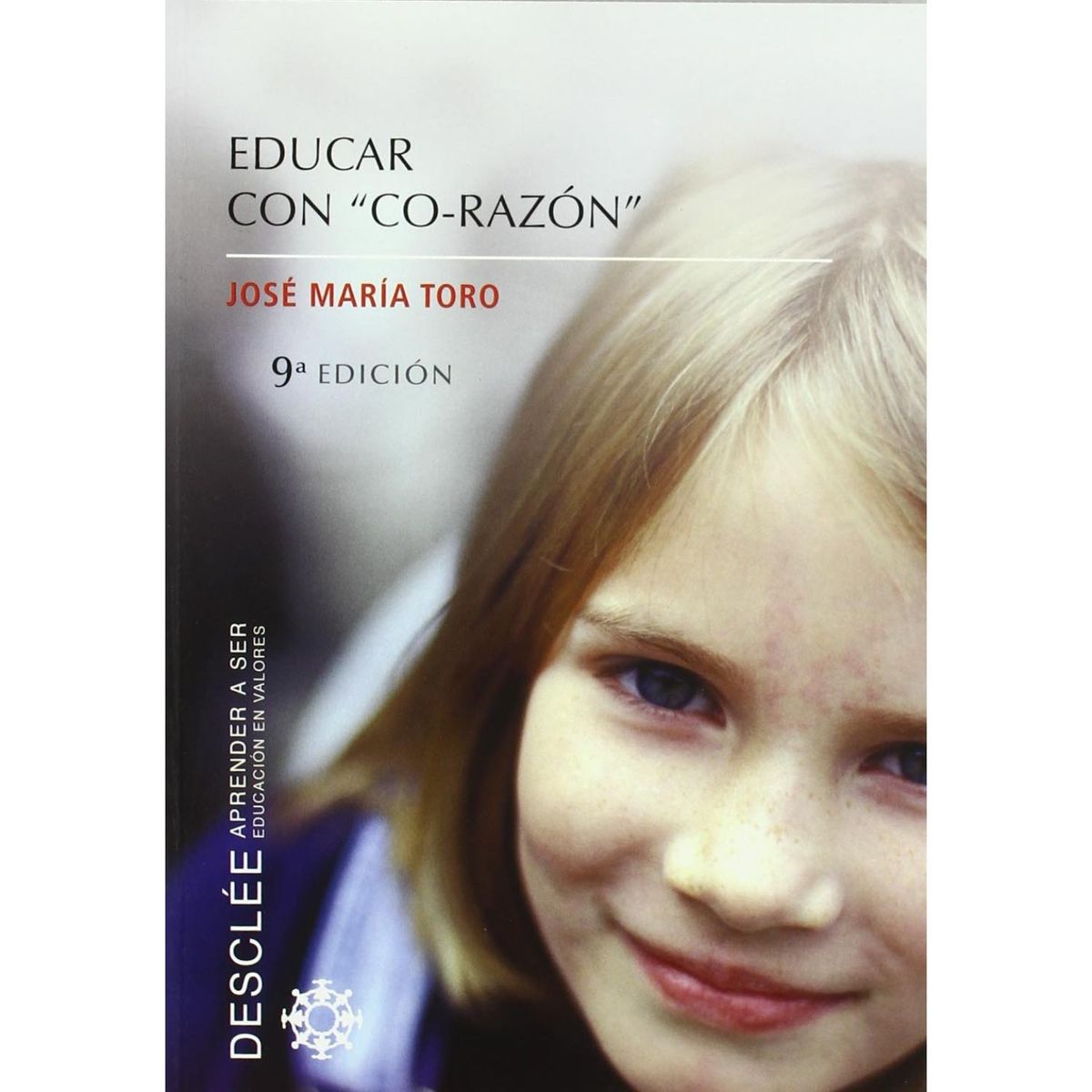 DESCLEE DE BROUWER - Educar Con "Co-Razon"