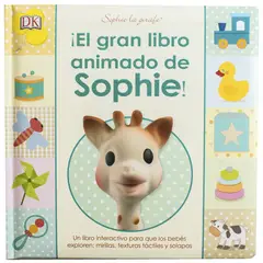 EDITORIAL DK - Dk El Gran Libro Animado De Sophie La Girafe