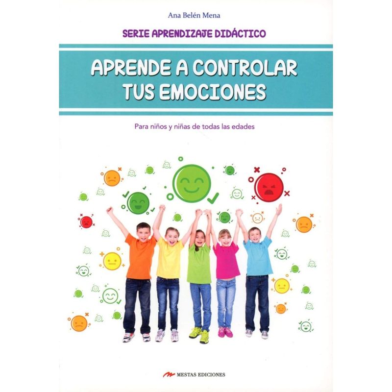 MESTAS EDICIONES - Aprende A Controlar Tus Emociones
