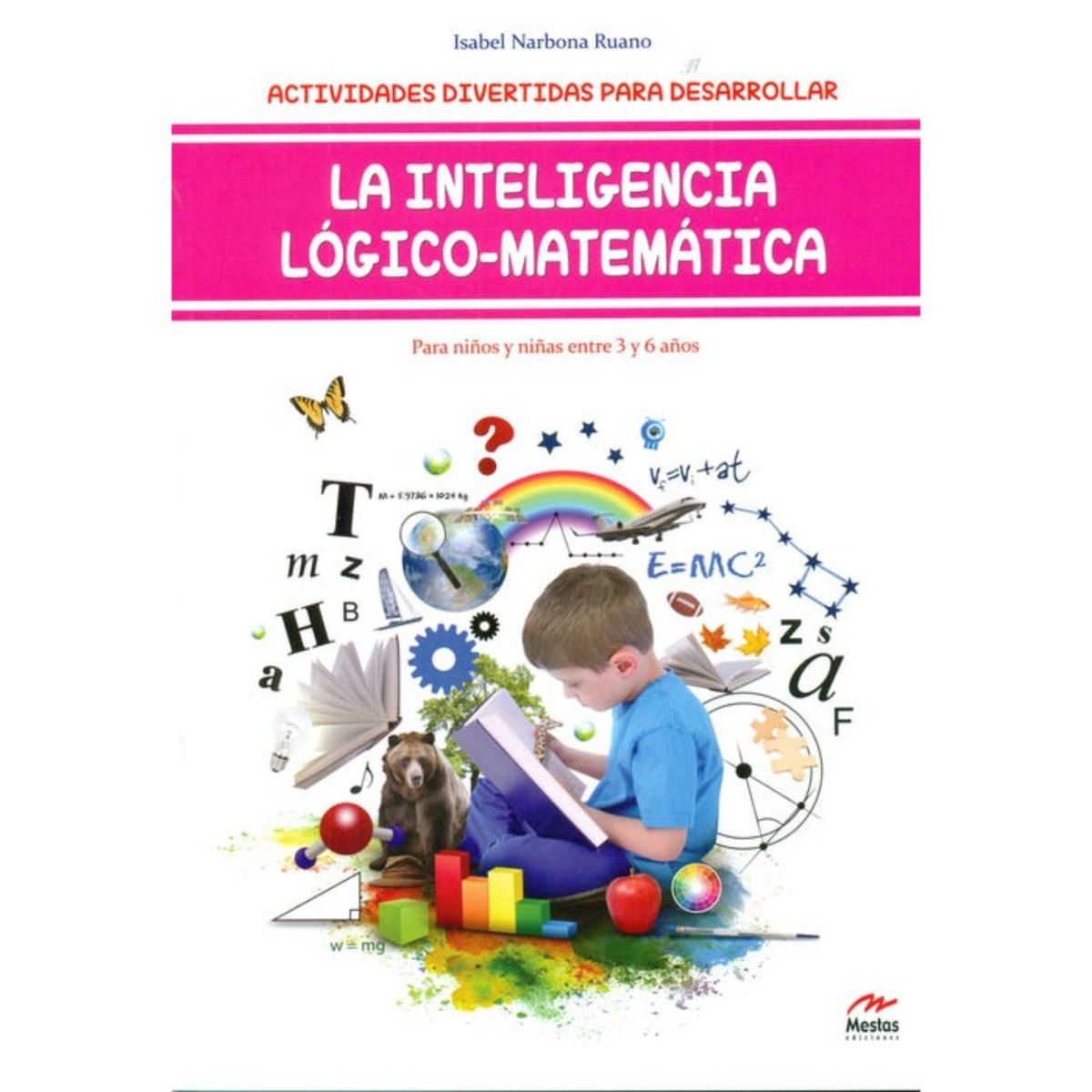 MESTAS EDICIONES - Actividades Inteligencia Lógico-Matemática 3-6 Años