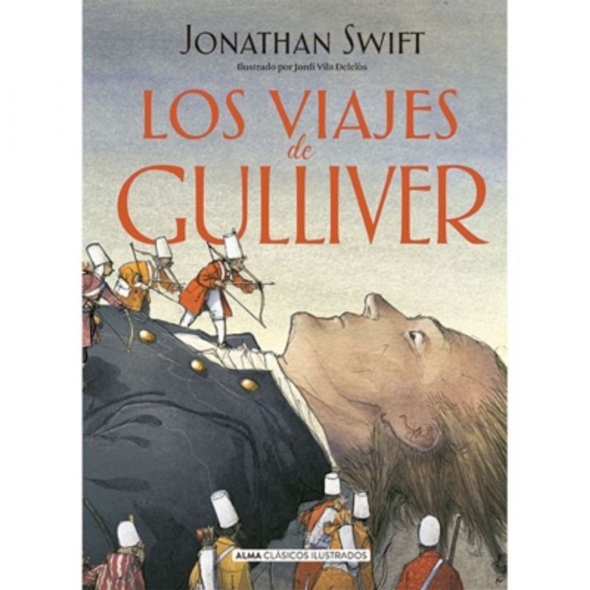 ALMA - Los Viajes De Gulliver J. Swift