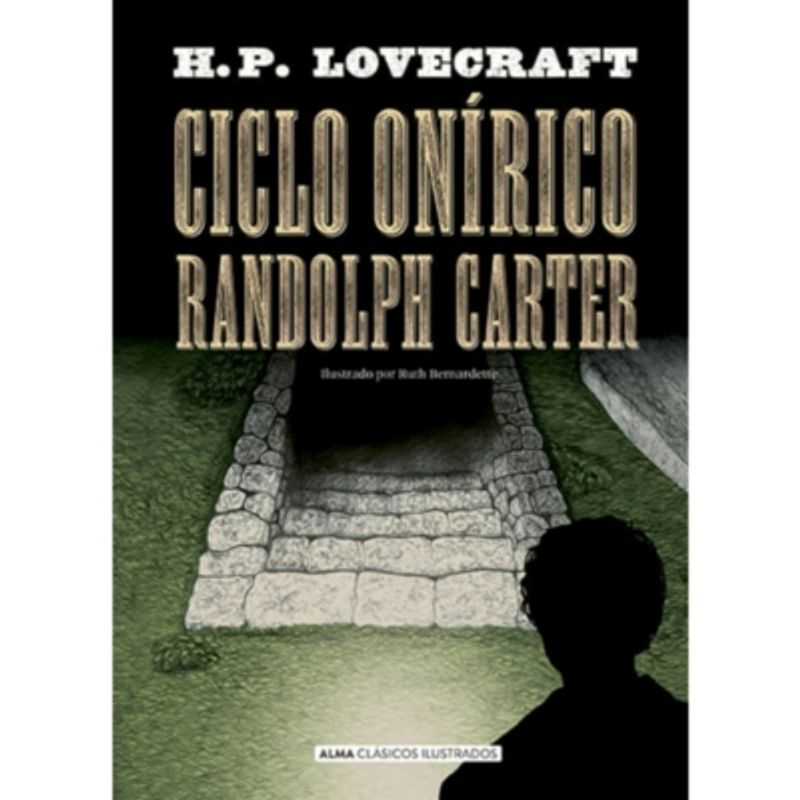 ALMA - Ciclo Onírico Randolph Carter H.P. Lovecraft