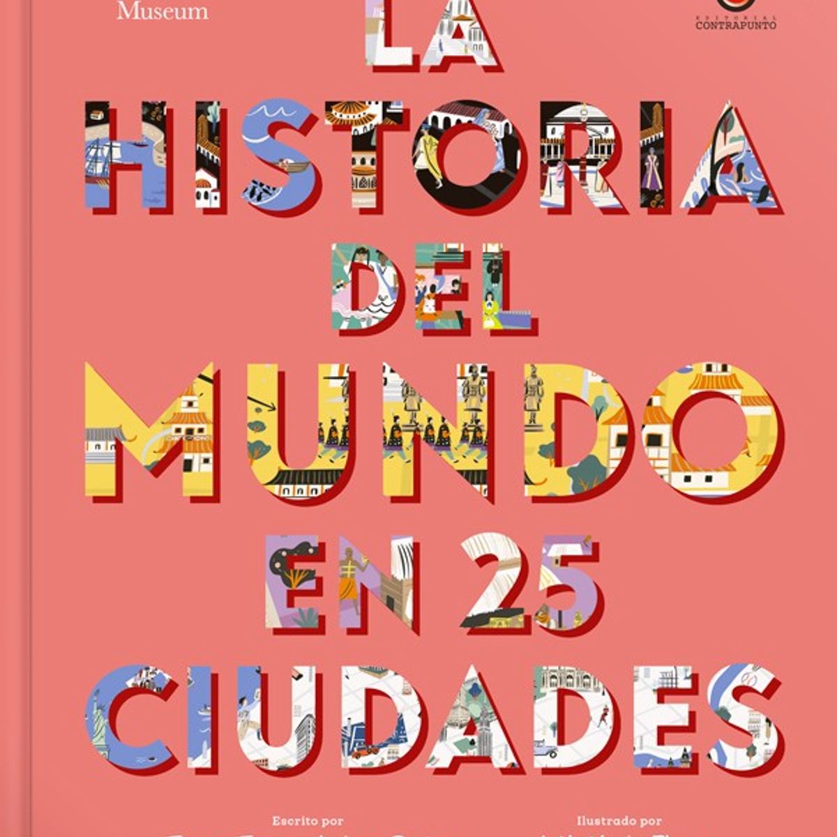 EDITORIAL CONTRAPUNTO - La Historia Del Mundo En 25 Ciudades