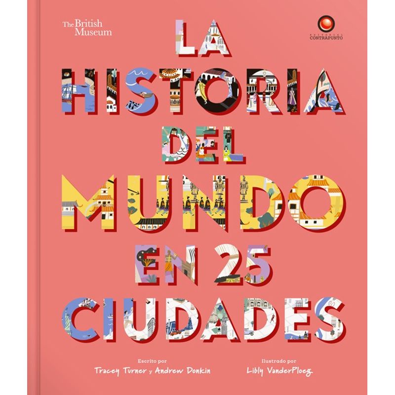 EDITORIAL CONTRAPUNTO - Libro La Historia Del Mundo En 25 Ciudades