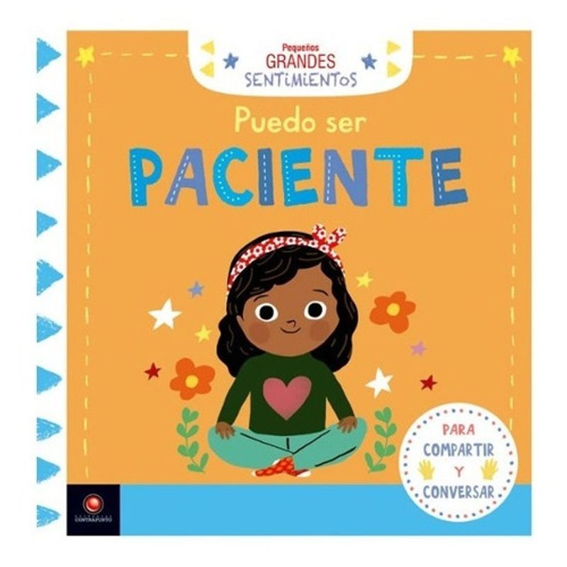 EDITORIAL CONTRAPUNTO - Libro Pequeños Grandes Sentimientos - Puedo Ser Paciente