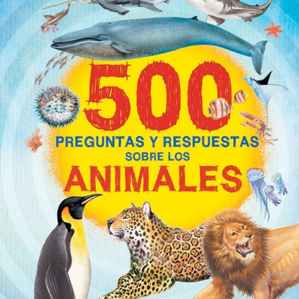 SILVER DOLPHIN - 500 Preguntas Y Respuestas - Sobre Los Animales