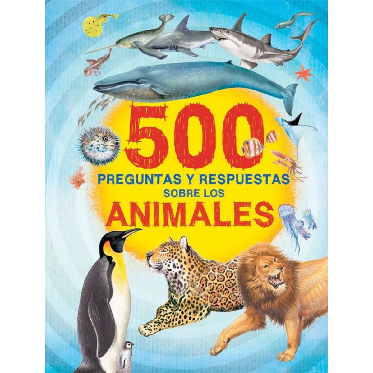SILVER DOLPHIN - 500 Preguntas Y Respuestas - Sobre Los Animales