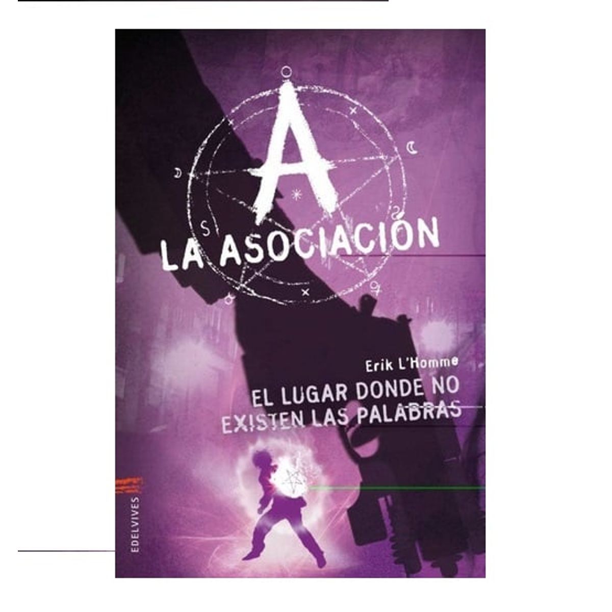 EDELVIVES - La Asociación - El Lugar Donde No Existen Las Palabras