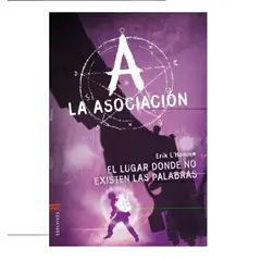EDELVIVES - Libro La Asociacion - El Lugar Donde No Existen Las Palabras