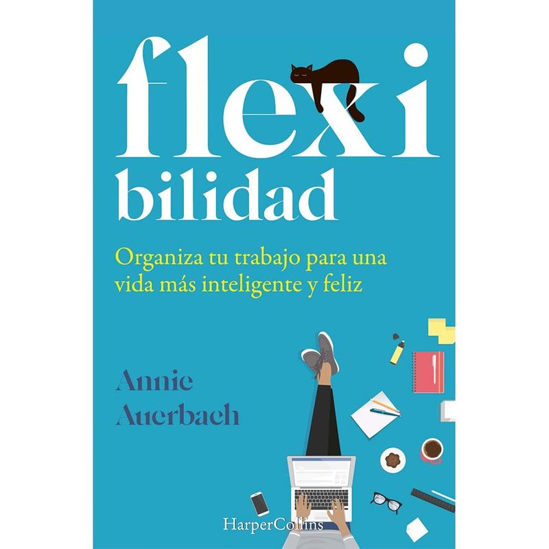 HARPERCOLLINS - Libro Flexibilidad. Organiza Tu Trabajo