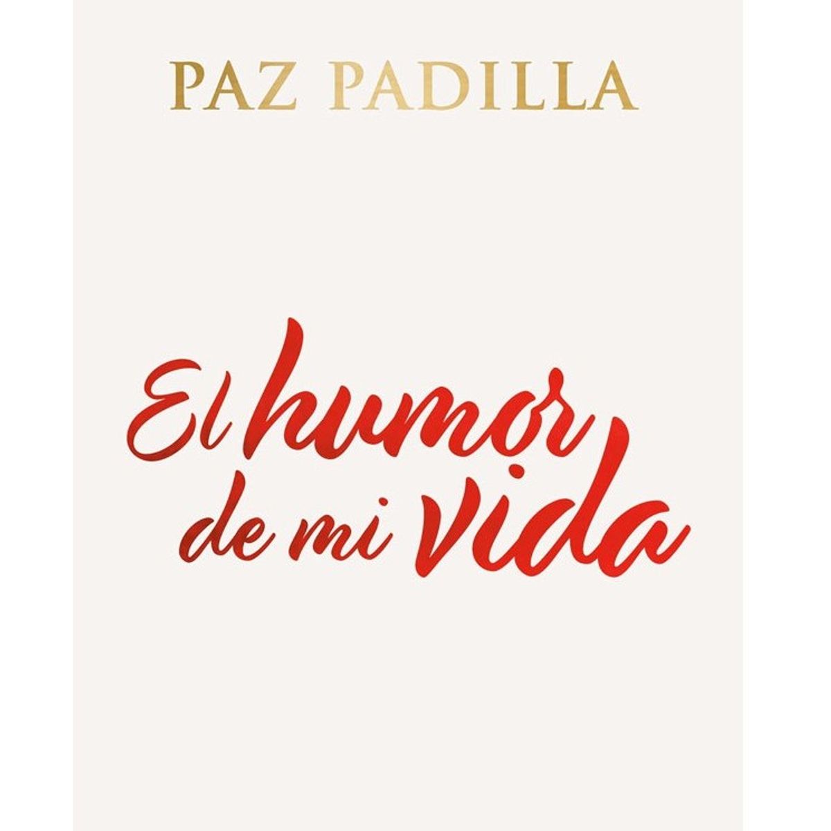 HARPERCOLLINS - El Humor De Mi Vida de Editorial Harper Collins