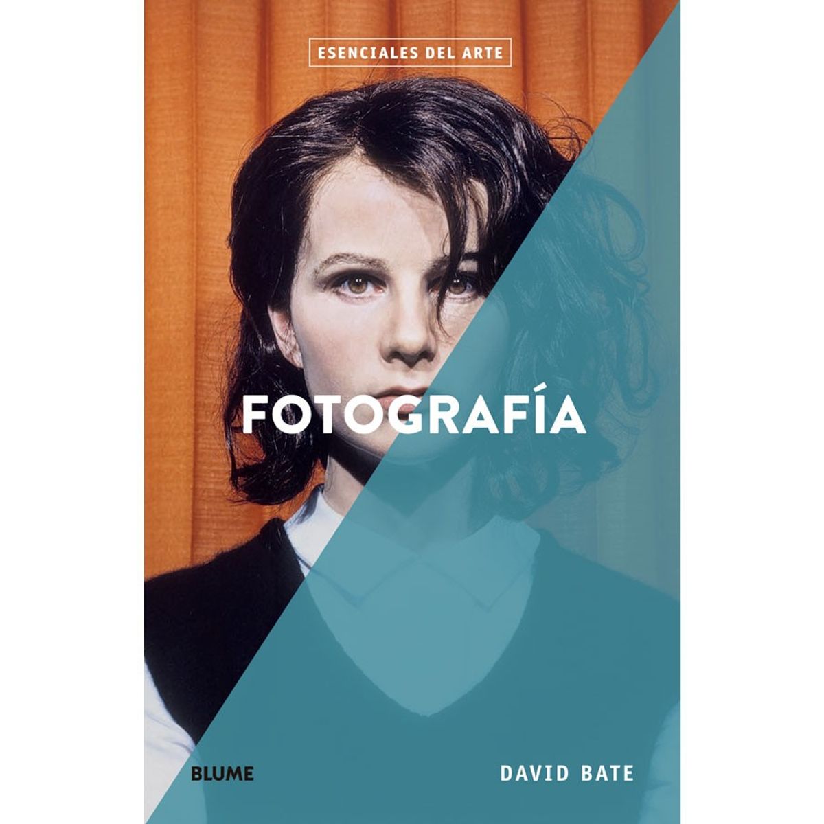 BLUME - Esenciales Del Arte - Fotografia