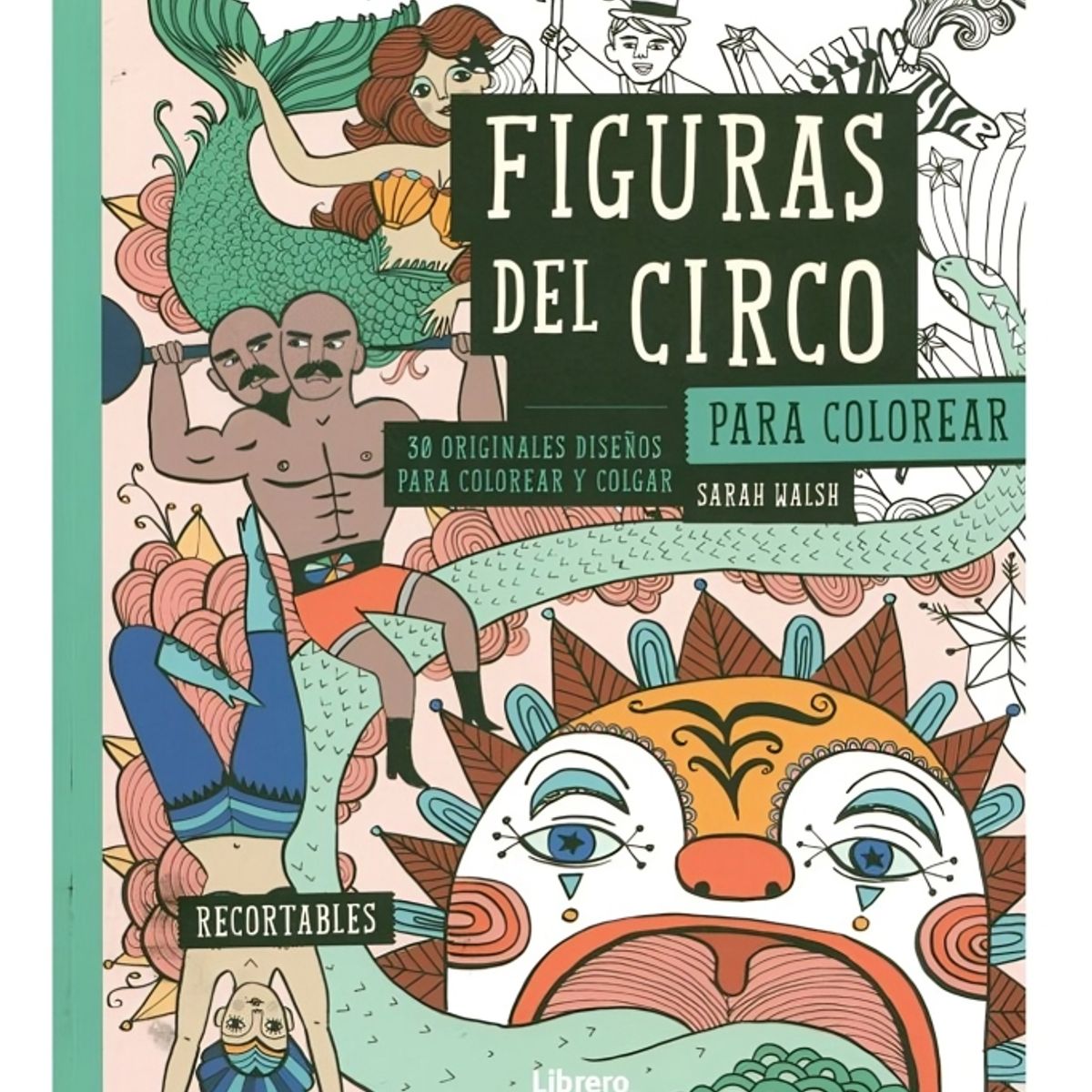 EDITORIAL CONTRAPUNTO - Para Colorear - Figuras Del Circo