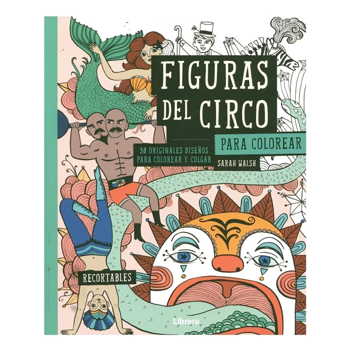 EDITORIAL CONTRAPUNTO - Para Colorear - Figuras Del Circo