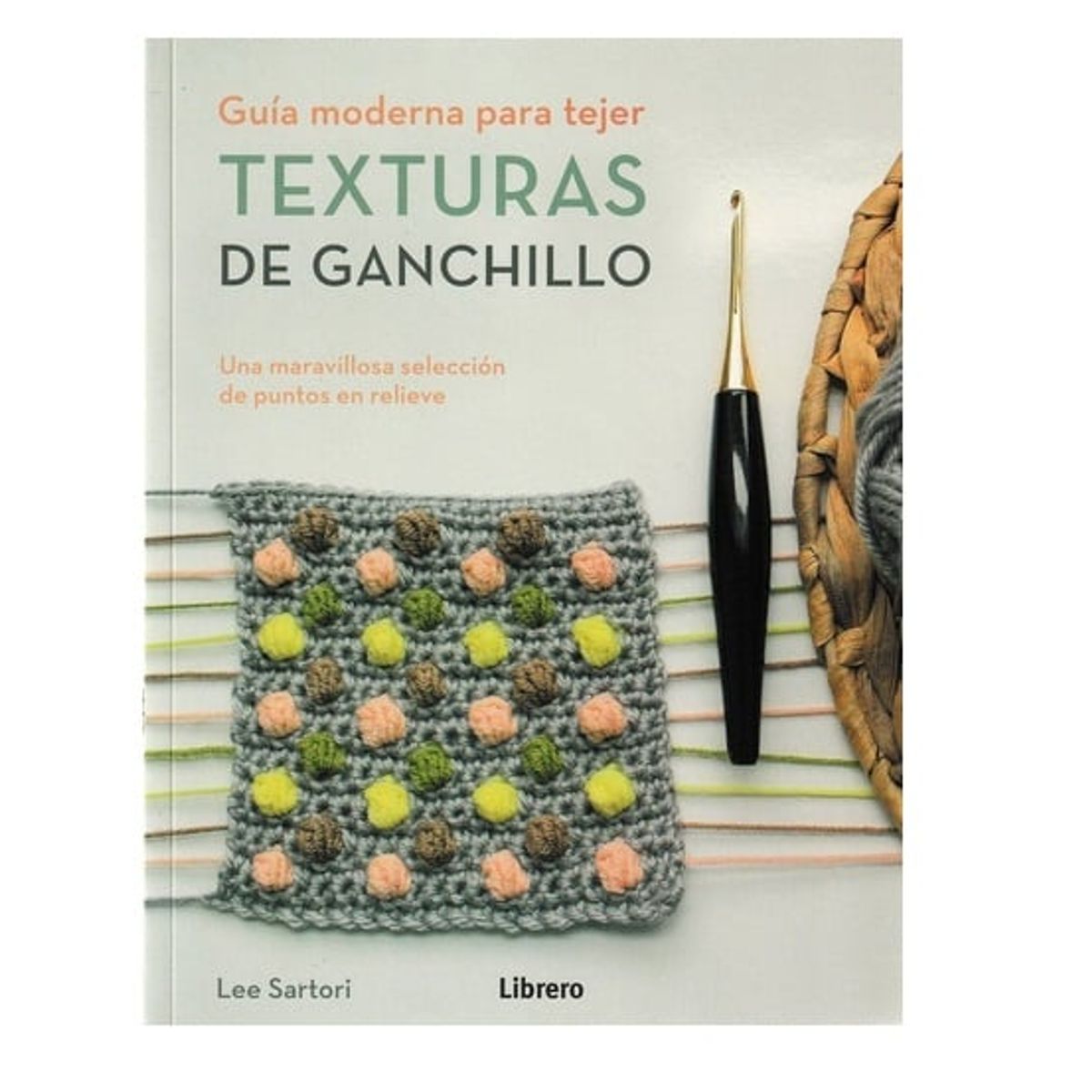 EDITORIAL CONTRAPUNTO - Texturas De Ganchillo (Crochet)
