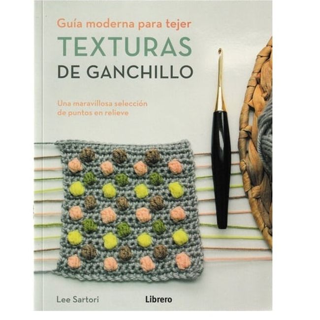 EDITORIAL CONTRAPUNTO - Texturas De Ganchillo (Crochet)