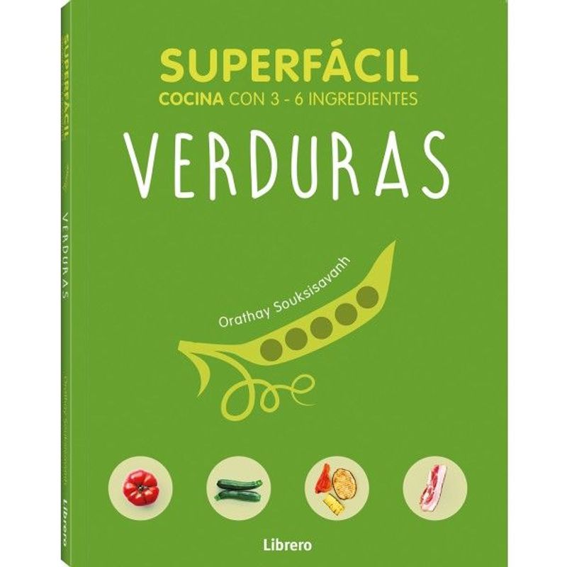 EDITORIAL CONTRAPUNTO - Superfácil - Verduras. Cocina Con 3 - 6 Ingredientes.