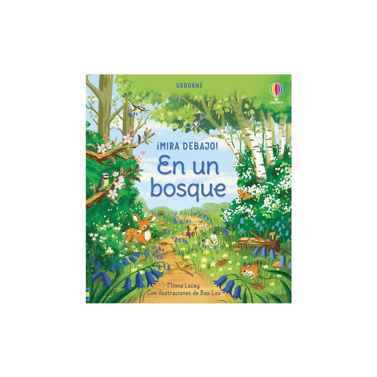 USBORNE - ¡Mira Debajo! - En Un Bosque
