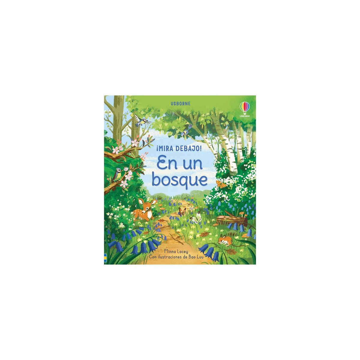 USBORNE - ¡Mira Debajo! - En Un Bosque