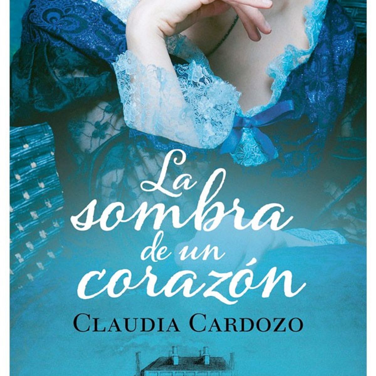 HARPERCOLLINS - La Sombra De Un Corazón