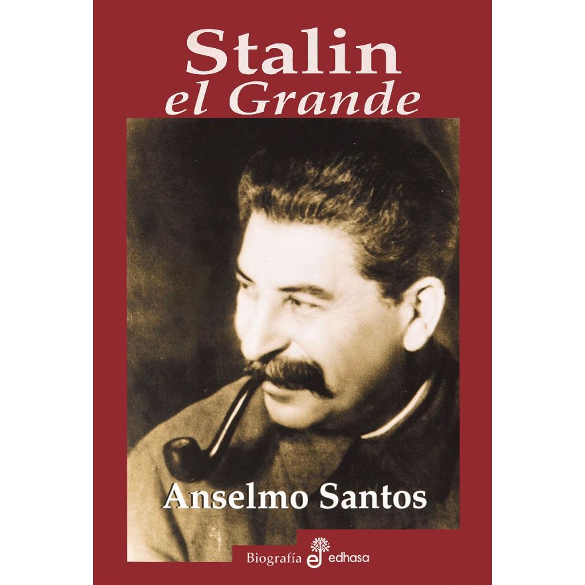 EDHASA - Stalin, El Grande