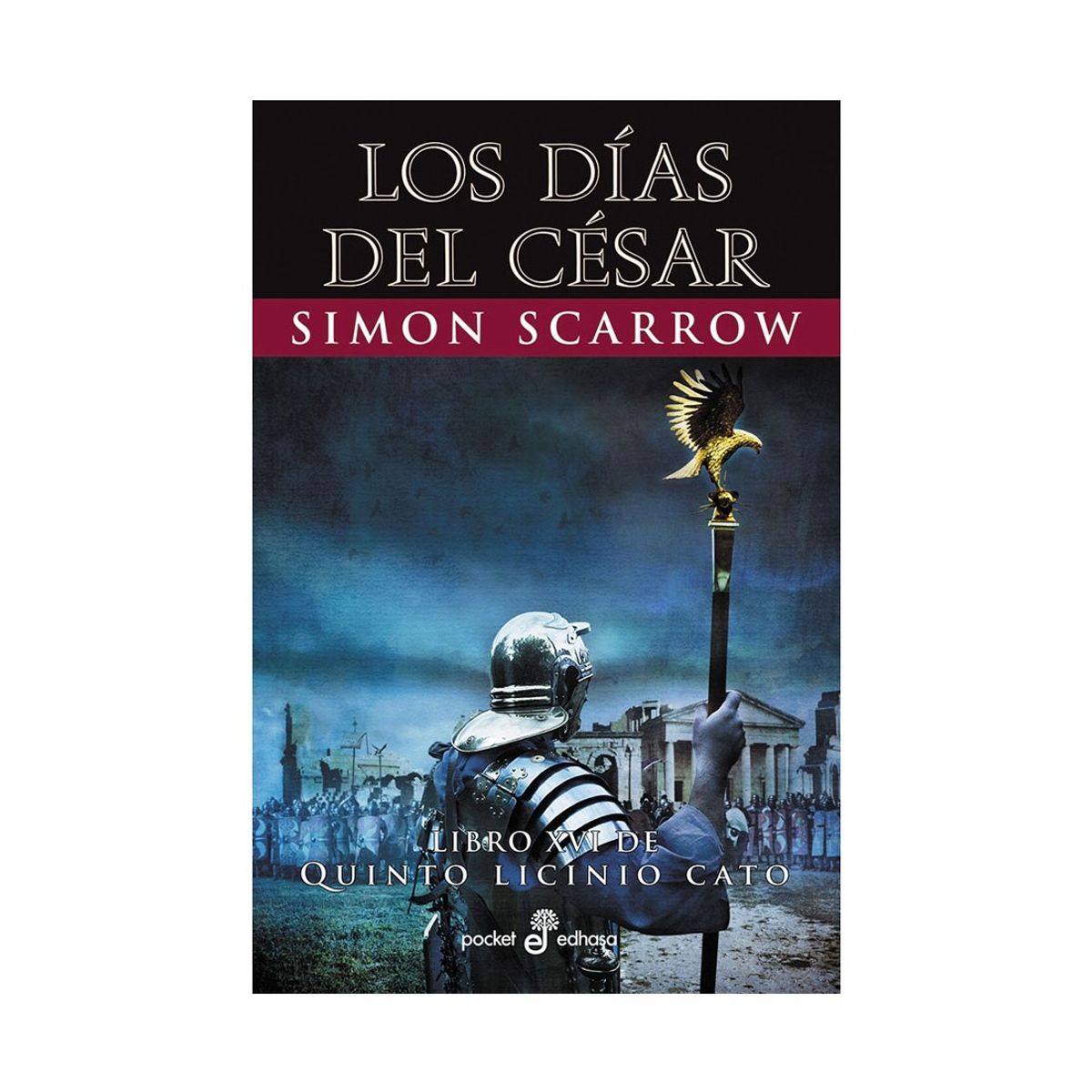 EDHASA - Quinto Licinio Cato XVI - Los Días Del Cesar