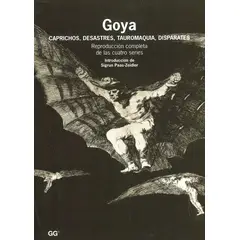 GUSTAVO GILI - Goya. Caprichos, Desastres, Tauromaquia, Disparates
