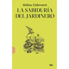 GUSTAVO GILI - La Sabiduría Del Jardinero