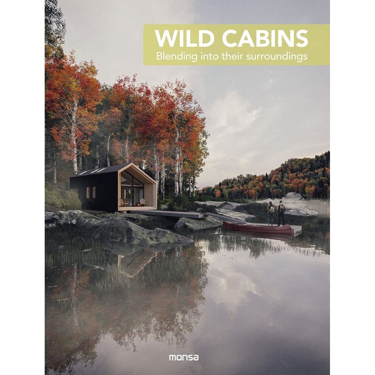 EDITORIAL CONTRAPUNTO - Wild Cabins: Blending into their surroundings