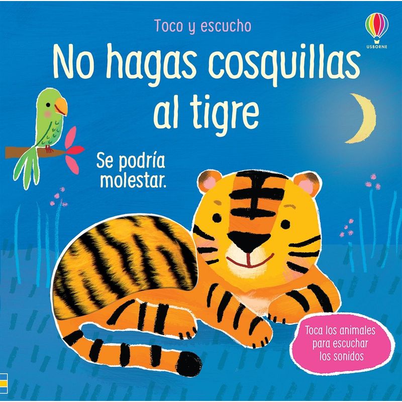 USBORNE - Libro Toco Y Escucho - No Hagas Cosquillas Al Tigre