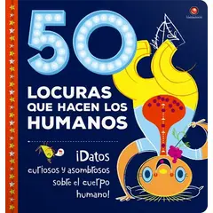 EDITORIAL CONTRAPUNTO - Libro 50 Locuras Que Hacen Los Humanos