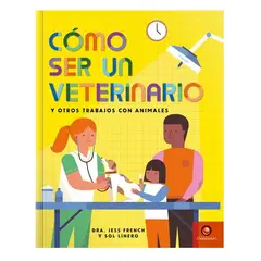 EDITORIAL CONTRAPUNTO - Libro Como Ser Un Veterinario Y Otros Trabajos Con Animales