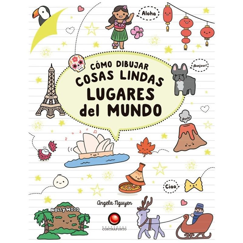 EDITORIAL CONTRAPUNTO - Libro Como Dibujar Cosas Lindas. Lugares Del Mundo