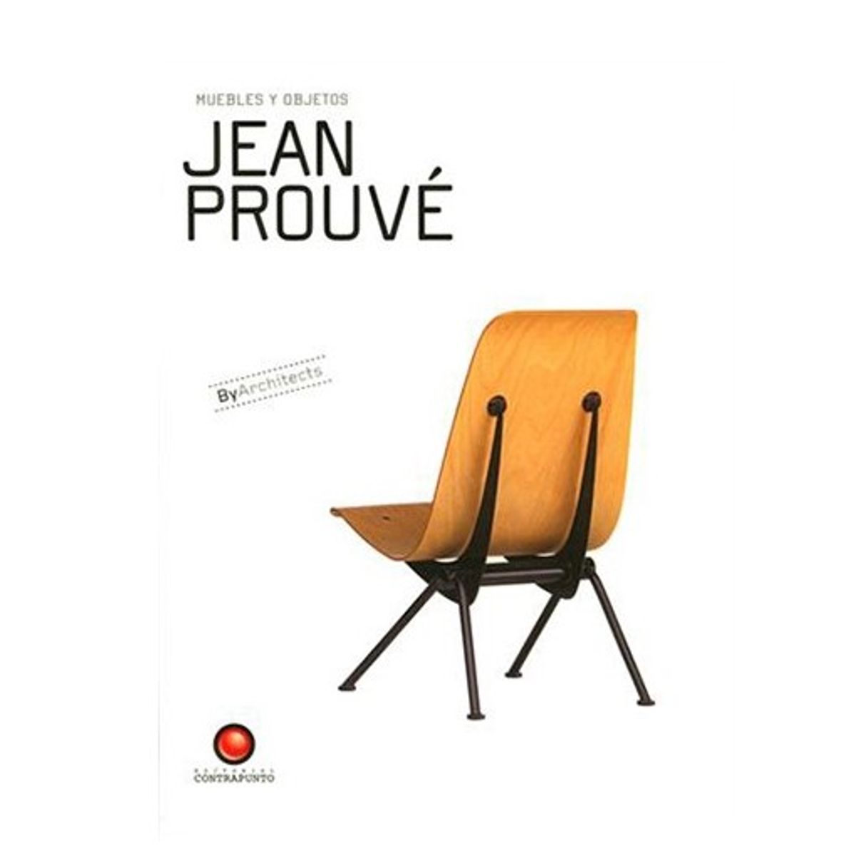 EDITORIAL CONTRAPUNTO - Muebles Y Objetos.  Jean Prouve