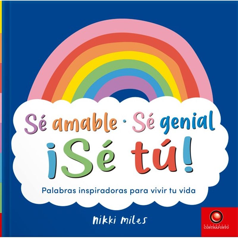 EDITORIAL CONTRAPUNTO - Libro Se Amable, Se Genial, Se Tu