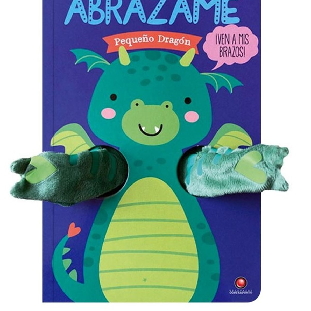 EDITORIAL CONTRAPUNTO - Abrazame -  Pequeño Dragon