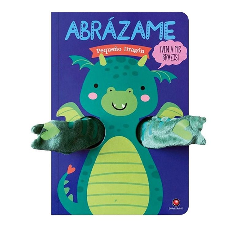 EDITORIAL CONTRAPUNTO - Libro Abrazame -  Pequeño Dragon