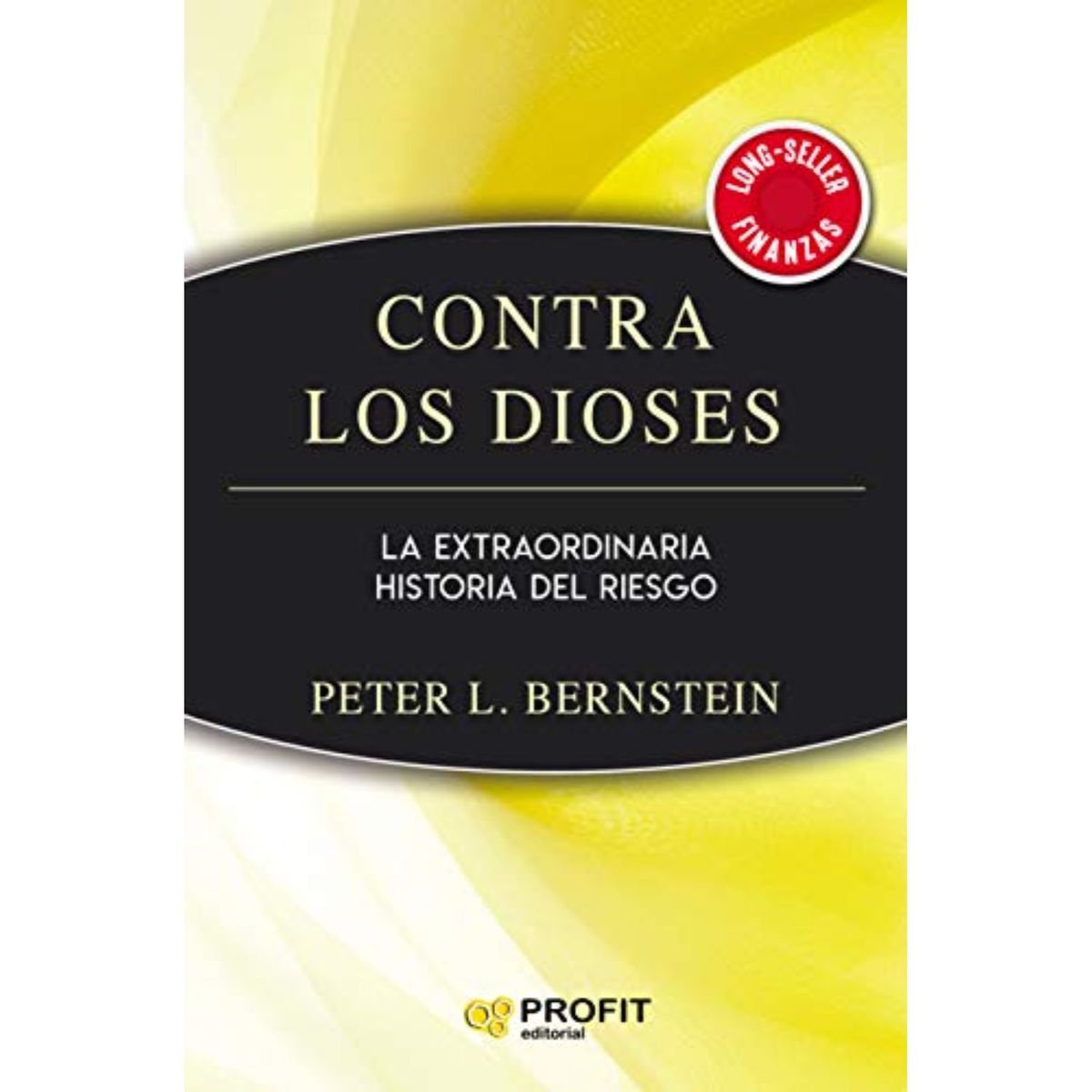 PROFIT - Contra Los Dioses - Autor(a):  Peter Bernstein