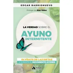 AMAT EDITORIAL - La Verdad Sobre El Ayuno