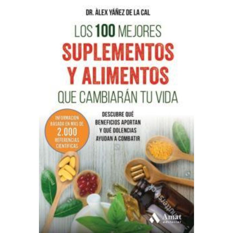 AMAT EDITORIAL - Los 100 Mejores Suplementos Y Alimentos