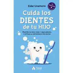 AMAT EDITORIAL - Cuida Los Dientes De Tu Hijo