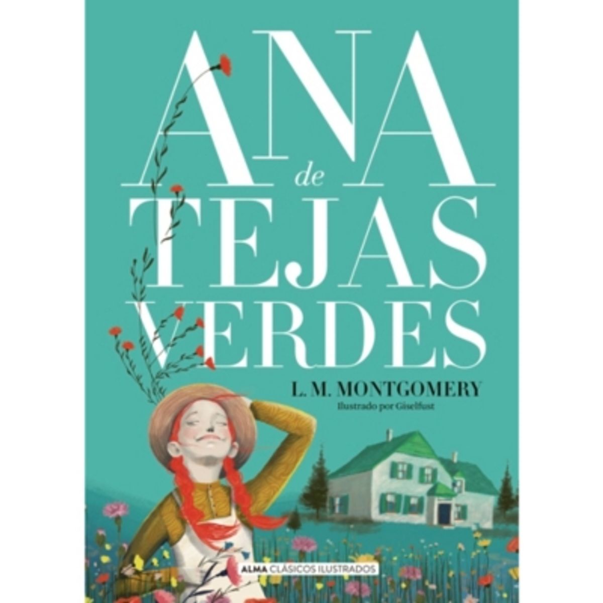ALMA - Libro Ana De Tejas Verdes L.M. Montgomery