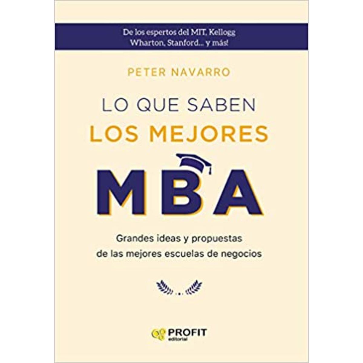 PROFIT - Lo Que Saben Los Mejores Mba