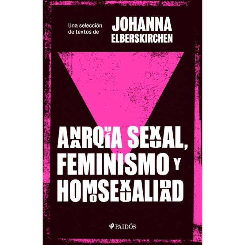 PAIDOS - Anarquía se-xual, Feminismo Y Homose-xualidad