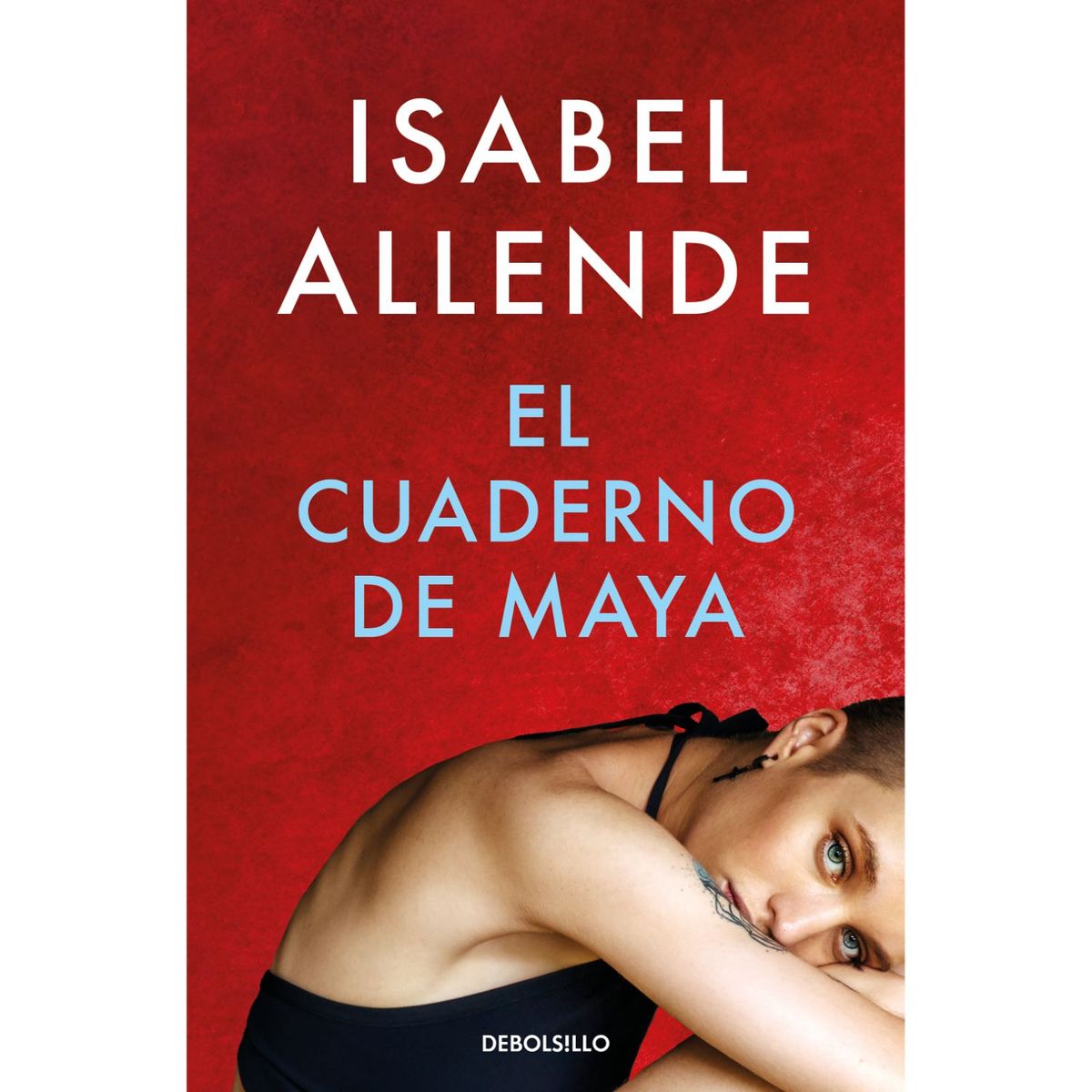 DEBOLSILLO - El Cuaderno De Maya - Autor(a):  Isabel Allende