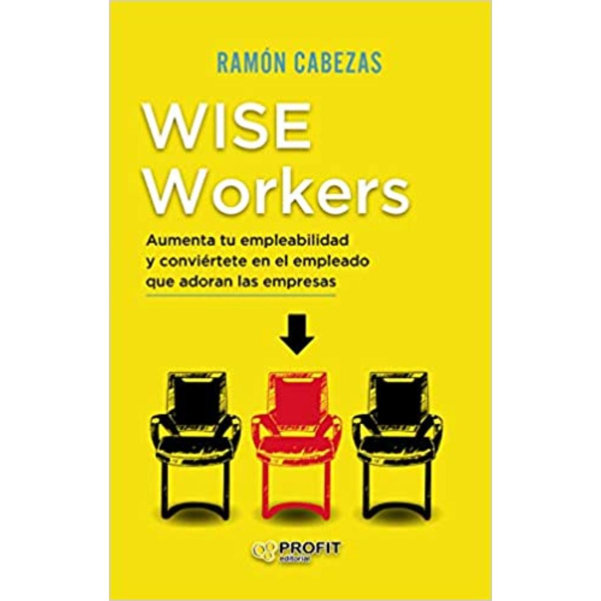 PROFIT - Wise Workers - Autor(a):  Ramon Cabezas