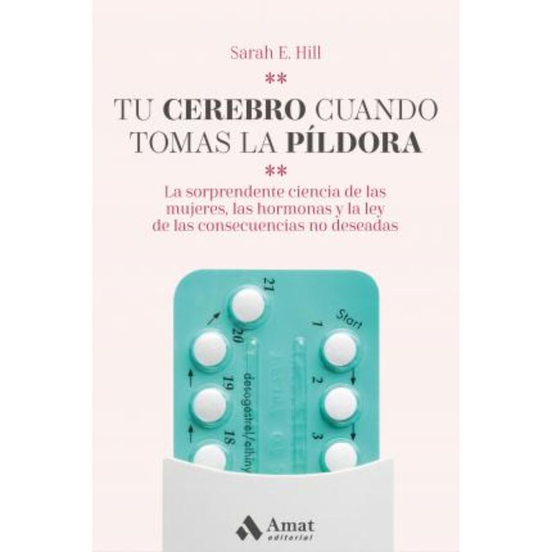 AMAT EDITORIAL - Tu Cerebro Cuando Tomas La Píldora