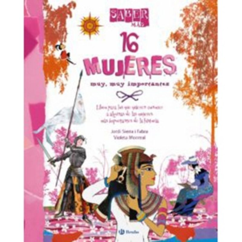ANAYA - Saber más - 16 Mujeres muy, muy importantes