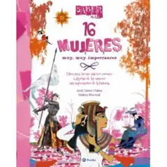 ANAYA - Saber más - 16 Mujeres muy, muy importantes